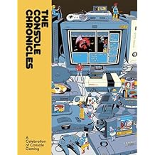 The Console Chronicles: A comprehensive celebration of home consoles and their iconic games from indie journal publisher Lost In Cult the ultimate visual history of gaming. Hardcover October 1, 2024